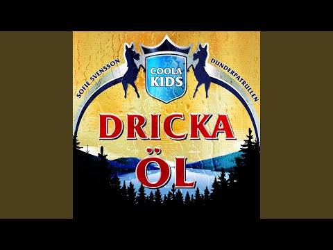 DRICKA ÖL (feat. Sofie Svensson & Dunderpatrullen)
