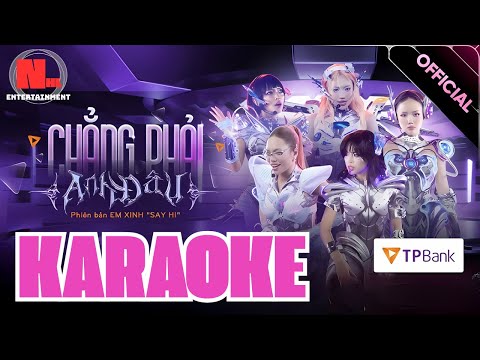 [KARAOKE] CHẲNG PHẢI ANH ĐÂU - Phương Ly, Orange, Châu Bùi, 52Hz, Vũ Thảo My | EXSH ( BEAT CHUẨN )