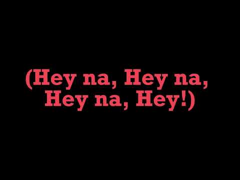 Hey Na Na - Galactic (Unofficial Lyrics that are likely wrong)