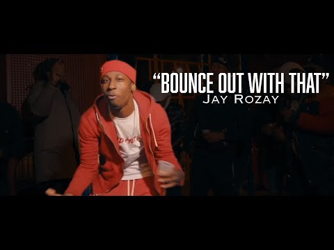 Jay Rozay - Bounce Out With That ( OFFICIAL MUSIC VIDEO )
