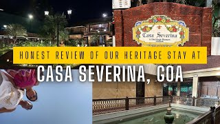 Casa Severina- A Hidden Heritage Retreat in Goa : Honest personal review!