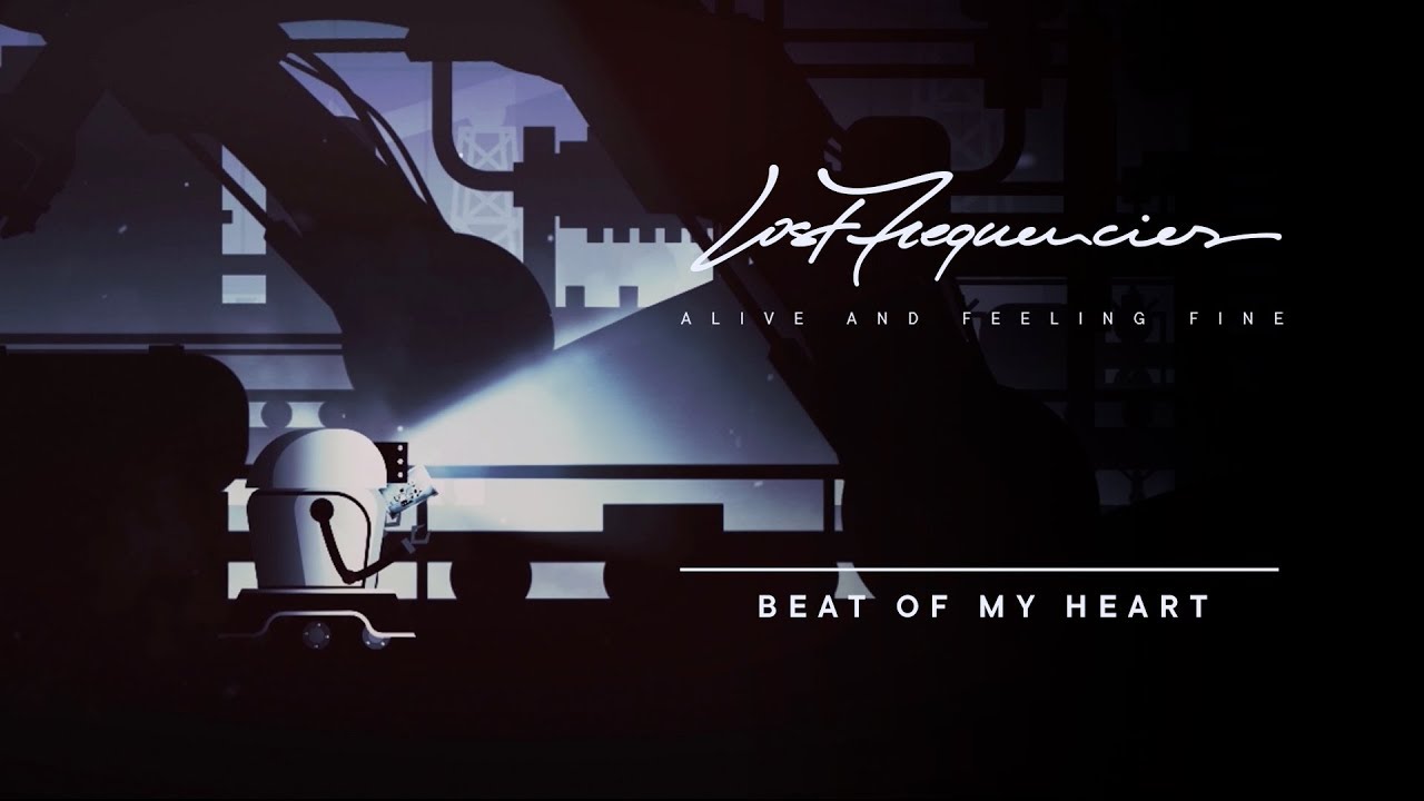 Lost Frequencies ft. Love Harder — Beat Of My Heart