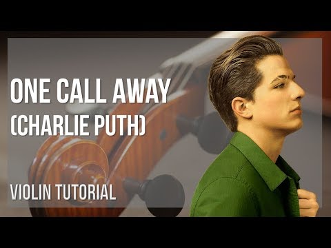 How to play One Call Away by Charlie Puth on Violin (Tutorial)