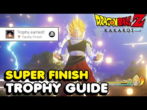 How To Do A Super Finish In Dragon Ball Z Kakarot (Flashy Finish Trophy Guide)