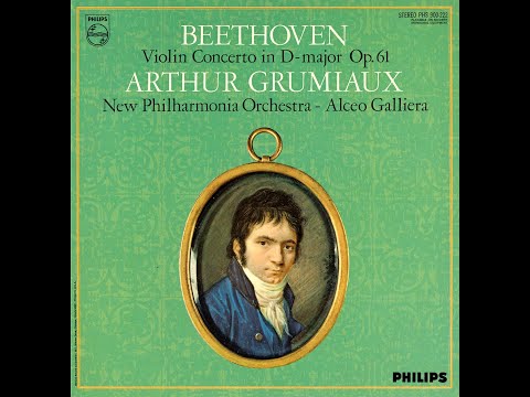 Beethoven: Violin Concerto in D major, Op. 61 - Arthur Grumiaux, Alceo Galliera, New Philharmonia