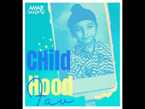 Amar Sandhu - Childhood Fav (Music: Moiz)