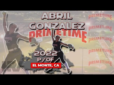 2022 Abril Gonzalez (GPA 4.1)  Pitcher and Outfield Softball Skills Video