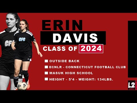 ERIN DAVIS  [OUTSIDE BACK/CENTER MIDFIELDER] - CLASS OF 2024 - COLLEGE SOCCER RECRUITING VIDEO