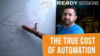 READY Sessions - Cost of Automation