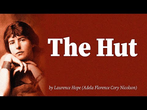 The Hut by Laurence Hope (Adela Florence Cory Nicolson)