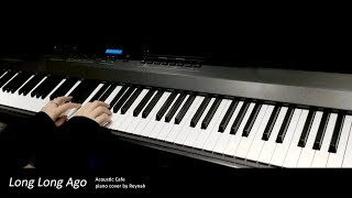 "Long Long Ago" Piano Cover 피아노 커버 - Acoustic Cafe