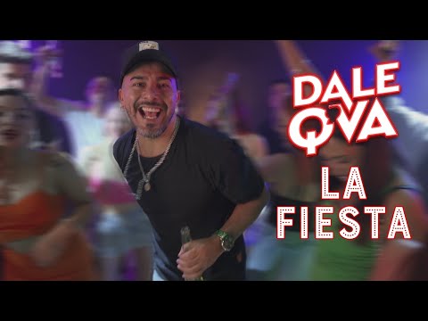 Dale Q' Va - La Fiesta (Video Oficial)