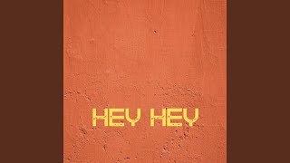 hey hey