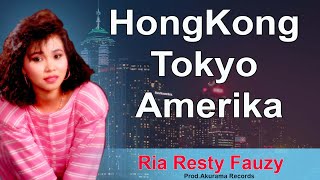Download lagu Ria Resty Fauzi Hongkong Tokyo America... mp3