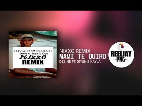 MAMI TE QUIRO_Dezine ( ft. Diyun & Kayla) 2021 (Official Music)