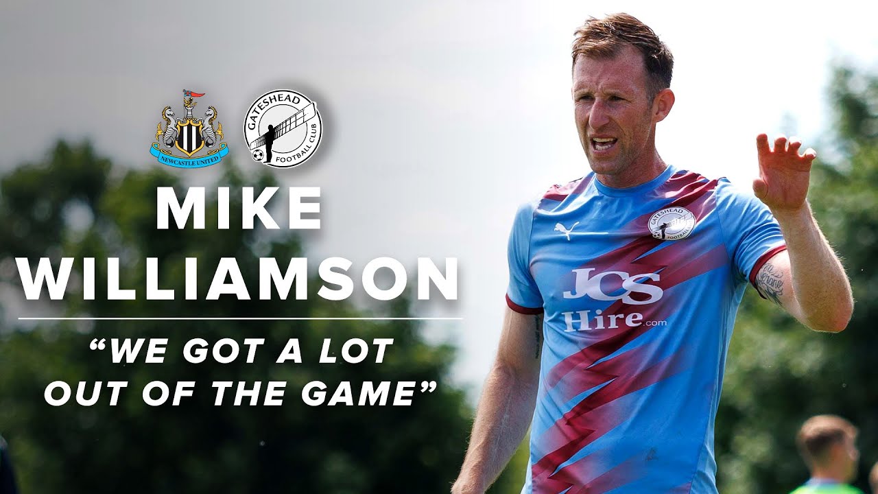 “We got a lot out of the game” | Mike Williamson on Newcastle test | UTILITA REACTION