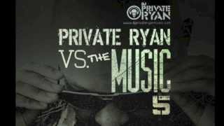 Dj Private Ryan VS The Music 5