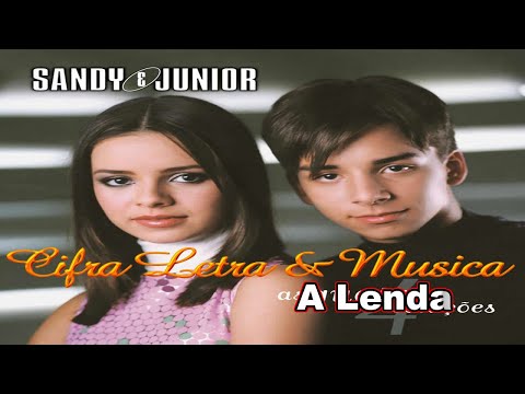 A Lenda - Sandy & Júnior