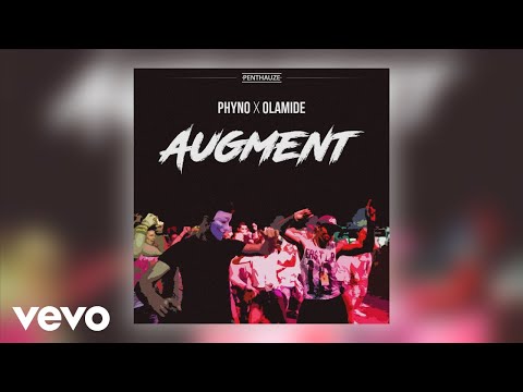 Phyno - Augment (Official Audio) ft. Olamide