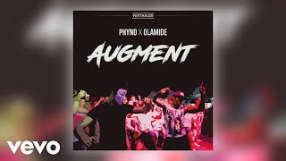 Phyno - Augment (Official Audio) ft. Olamide
