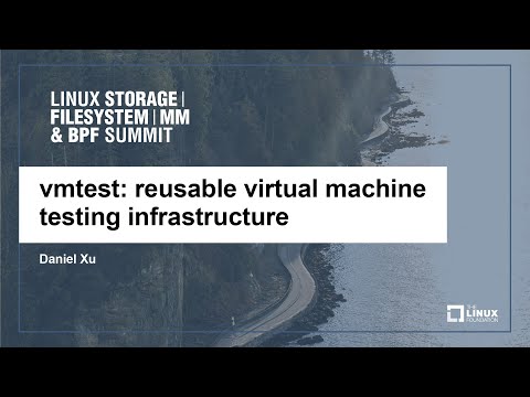 vmtest: reusable virtual machine testing infrastructure - Daniel Xu