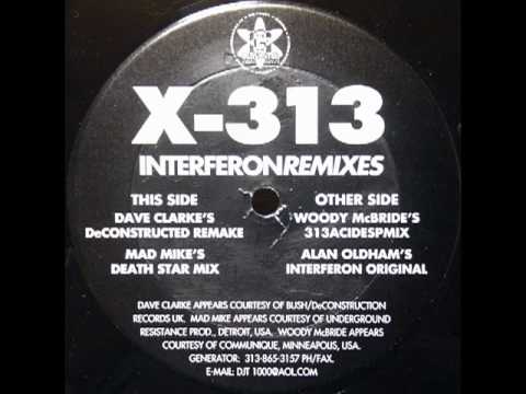 X-313 - Interferon (Dave Clarke's DeConstructed Remake)