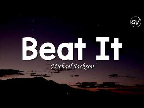 Michael Jackson - Beat It [Lyrics]