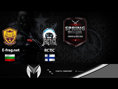 E-frag.net vs RCTIC BO3 Game Show Spring Invitational 2016 13-04-2016