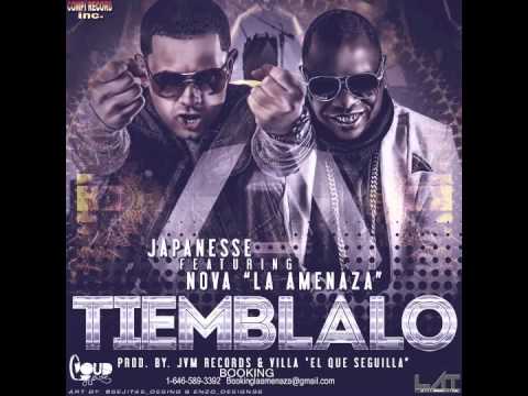Japanese Ft Nova La Amenaza - Tiemblalo (Prod By JVM Records y Villa El Que Se Guilla)