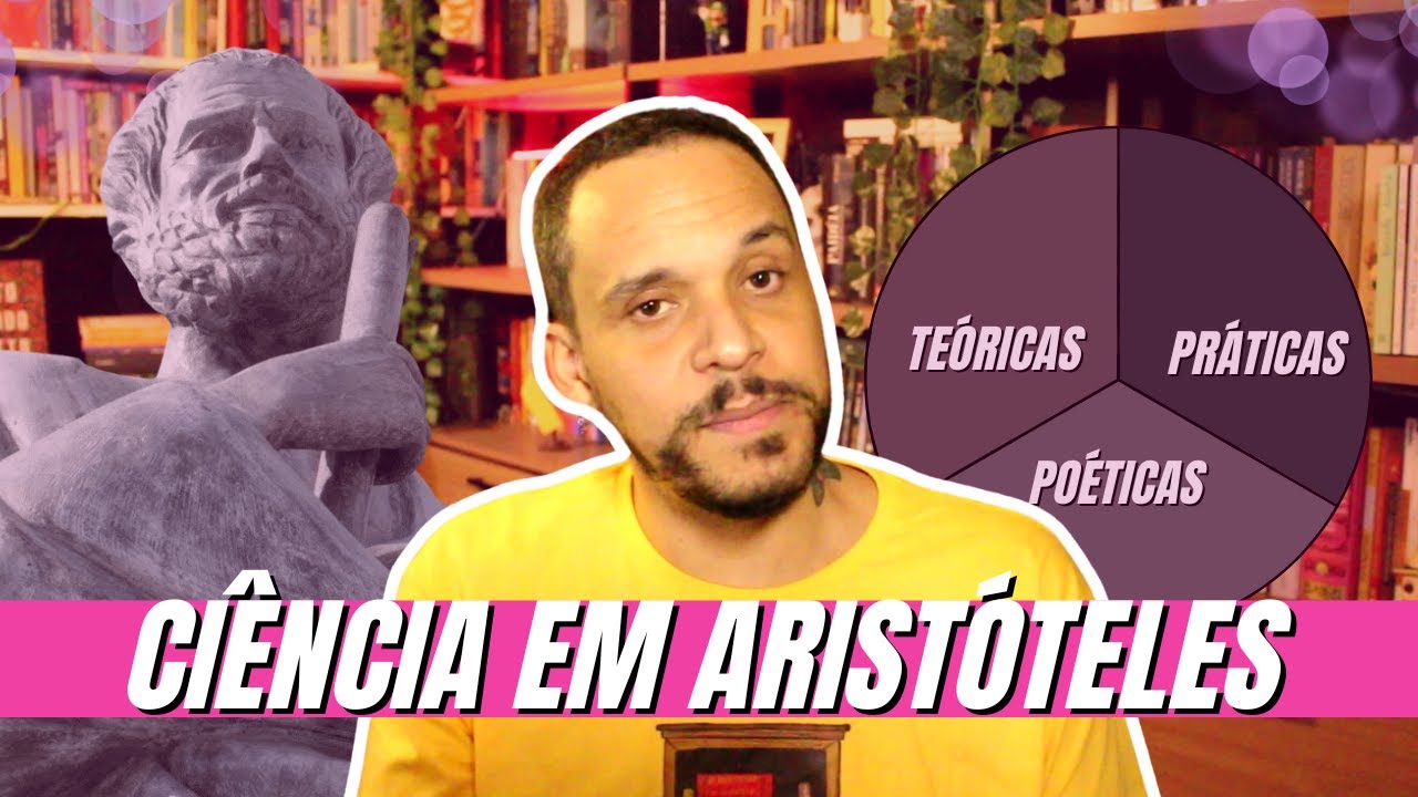 Aristóteles e a ciência: os 3 tipos de ciência no sistema do filósofo