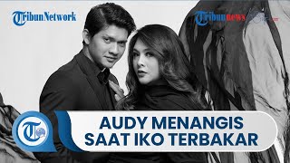 Sampat Larang Suami Main Film Action, Audy Item Menangis Lihat Iko Uwais Terluka Bakar Saat Syuting