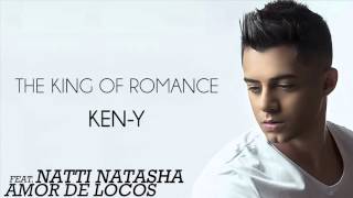 Ken-Y Ft Natti Natasha - Amor De Locos