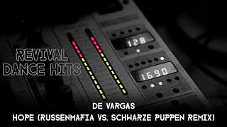De Vargas - Hope (Russenmafia vs. Schwarze Puppen Remix) [HQ]