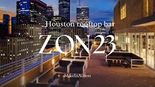 BEST HOUSTON ROOFTOP BAR - Z ON 23