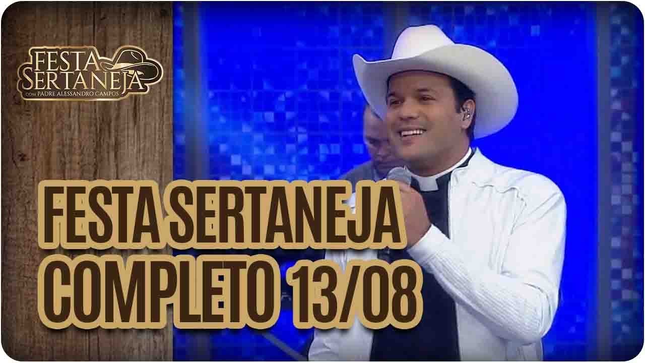 Programa Completo: As Galvão e Dany e Diego - Festa Sertaneja com Padre Alessandro Campos (13/08/17)