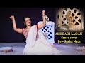 Aisi Lagi Lagan Javed Ali By Sneha Nath Dancecover Radhakrishna Janmashtamispecial