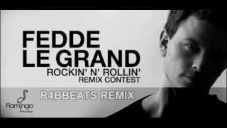 Fedde Le Grand - Rockin N Rollin (R4bbeats Remix)