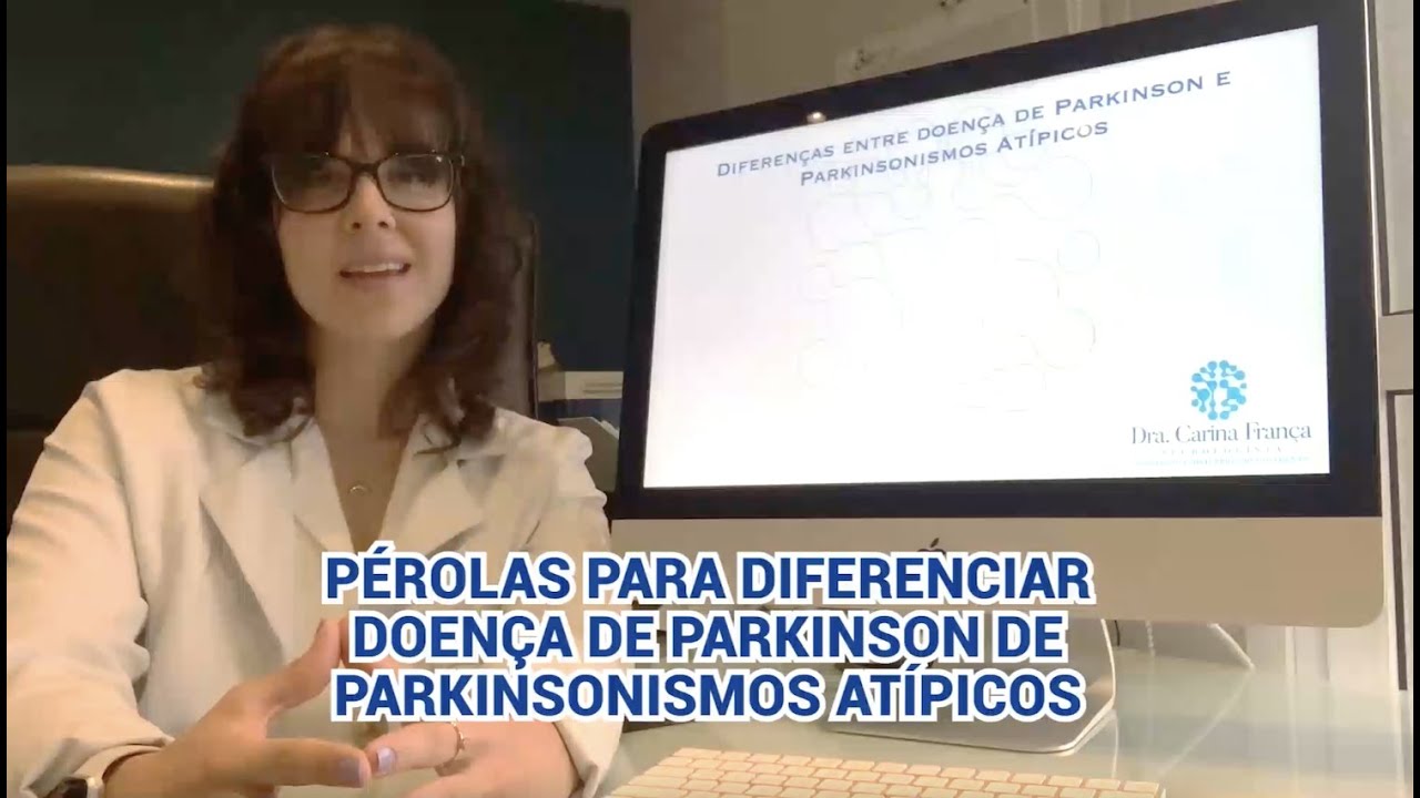 Diferenças entre doença de Parkinson e Parkinsonismos atípicos