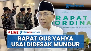 LIVE: Gus Yahya Hadiri Rapat Tertutup PWNU se-Indonesia seusai Dipaksa Mundur sebagai Ketum PBNU