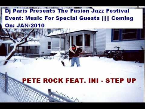 PETE ROCK FEAT. INI - STEP UP DJ PARIS PRESENTS THE FUSION JAZZ.wmv