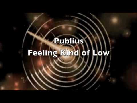 Publius - Feeling Kind Of Low