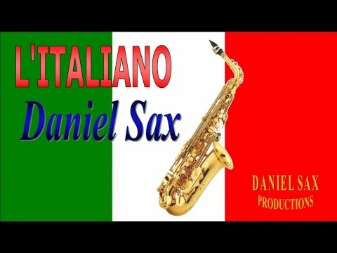 Daniel Sax - L'Italiano (Toto Cutugno version)