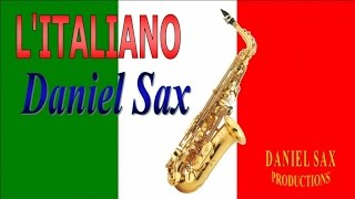 Daniel Sax - L&#39;Italiano (Toto Cutugno version)
