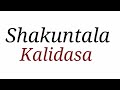 Shakuntala by Kalidasa  अभिज्ञानशाकुन्तलम्  कालिदास द्वारा