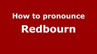 How to pronounce Redbourn