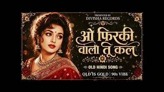 Download lagu O Firki Wali Tu Kal fir aja | 90's Bollywood Style Romantic Song | Hindi Love Song 2026 mp3