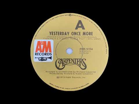 1973: Carpenters - Yesterday Once More - mono 45