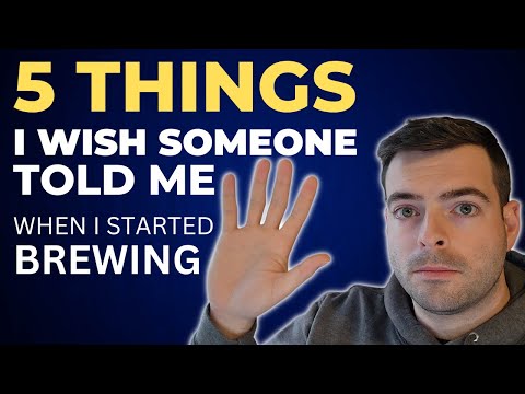 5 MORE THINGS I WISH I KNEW WHEN I STARTED BREWING