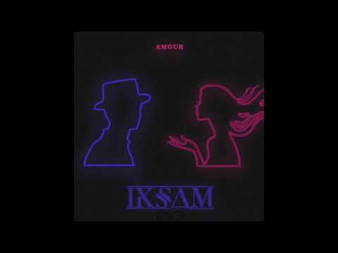 Iksam - Amour ( Official audio )