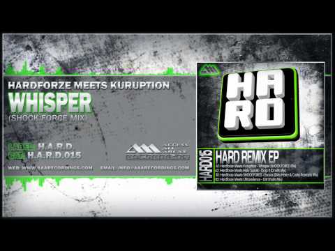 Hardforze Meets Kuruption - Whisper (SHOCK:FORCE Mix)